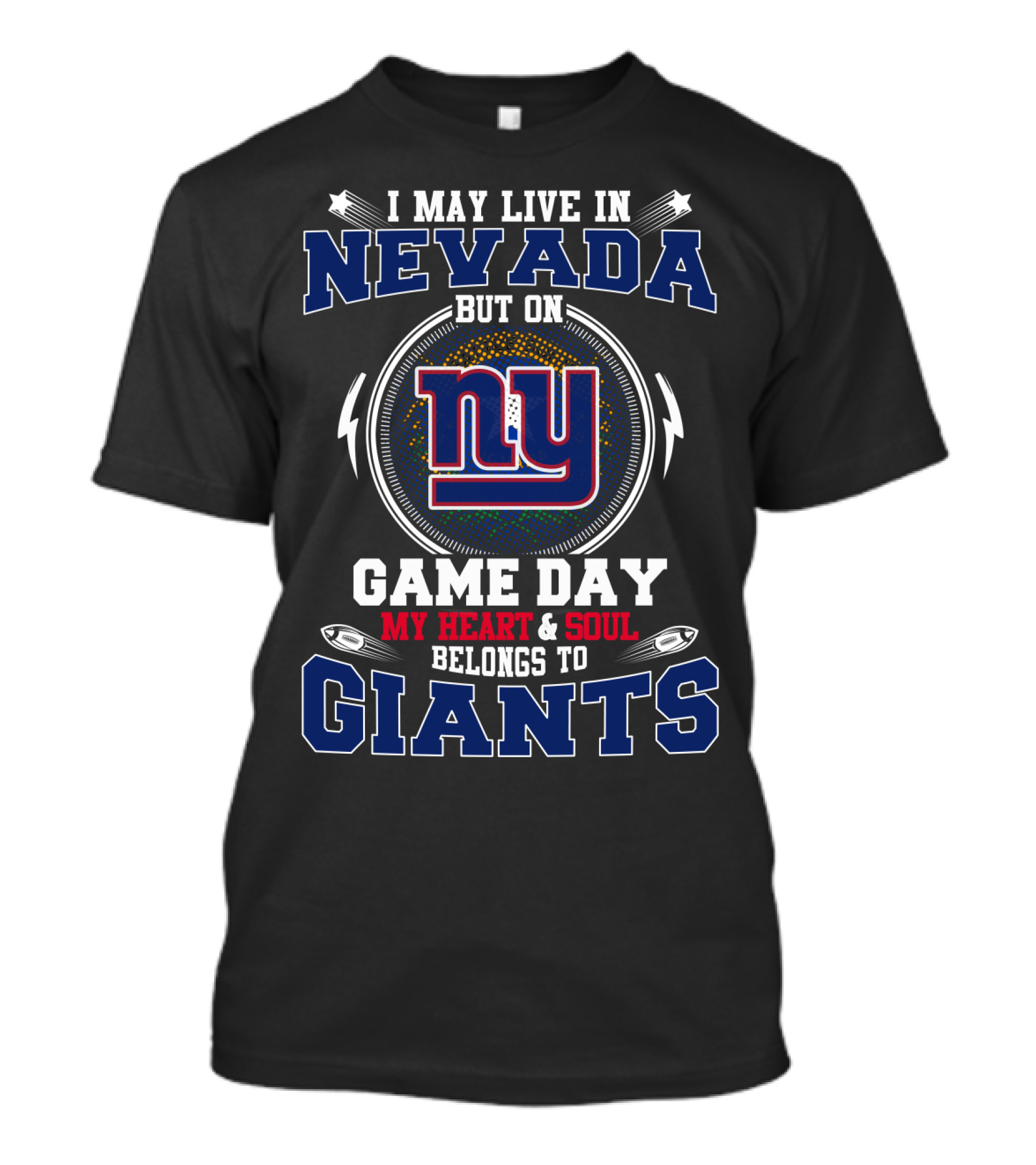 Nevada But On Game Day My Heart And Soul Belongs To Giants Ny T-Shirt