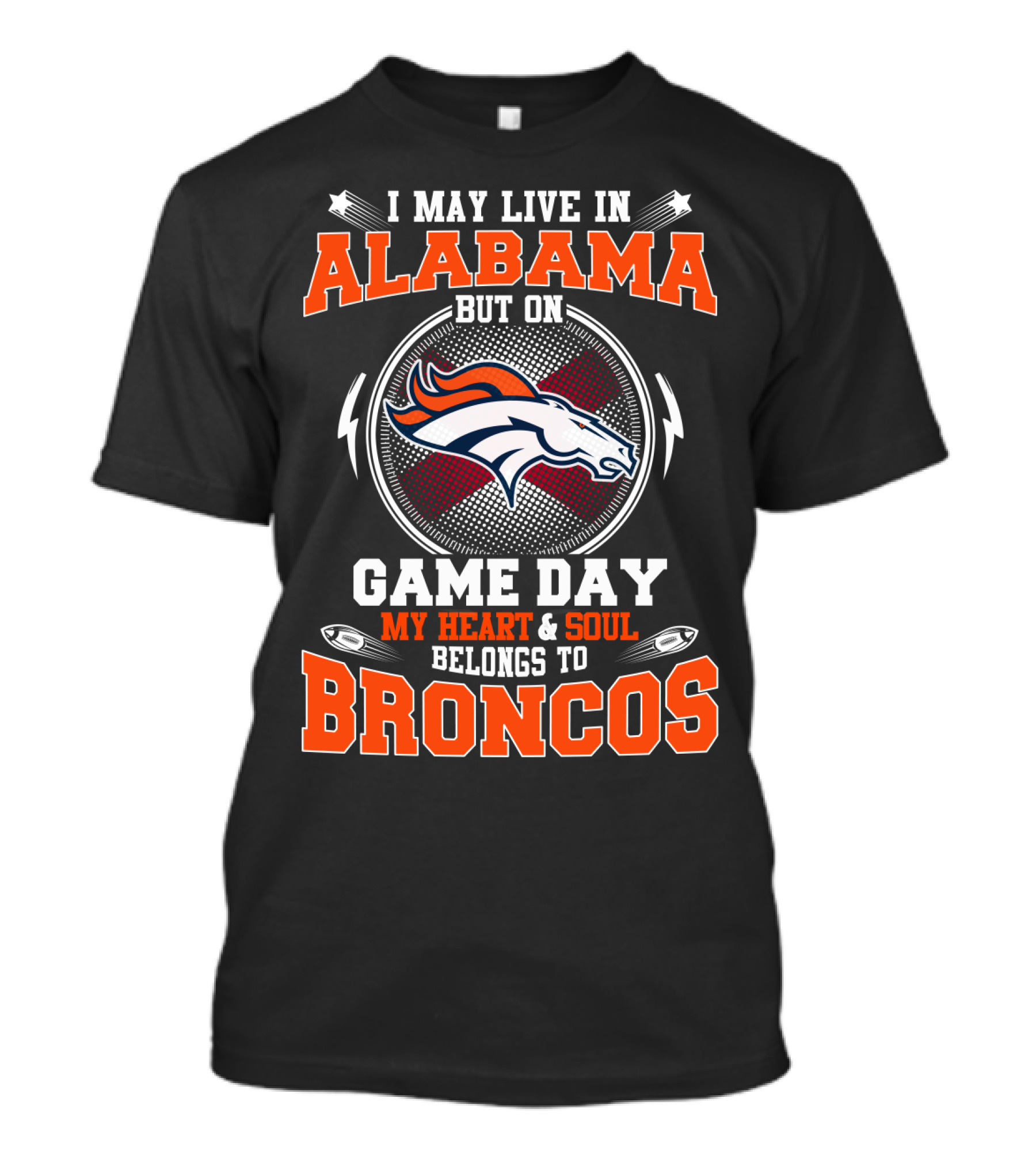 Alabama Resident Heart And Soul Belongs To Broncos Game Day Loyalty T-Shirt
