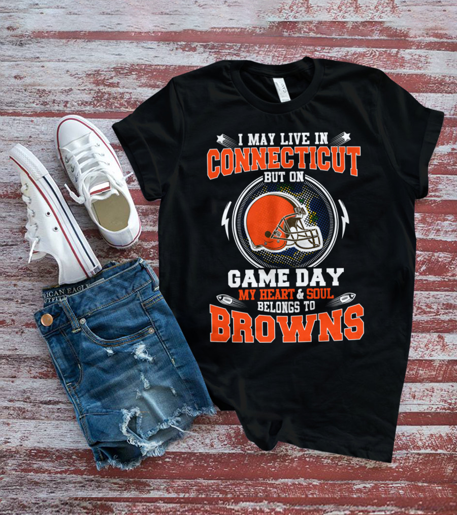 Connecticut Resident Game Day Heart Soul Belongs To Browns T-Shirt