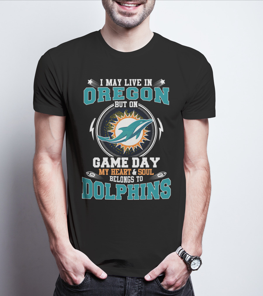 Oregon Game Day My Heart And Soul Belongs To Dolphins T-Shirt