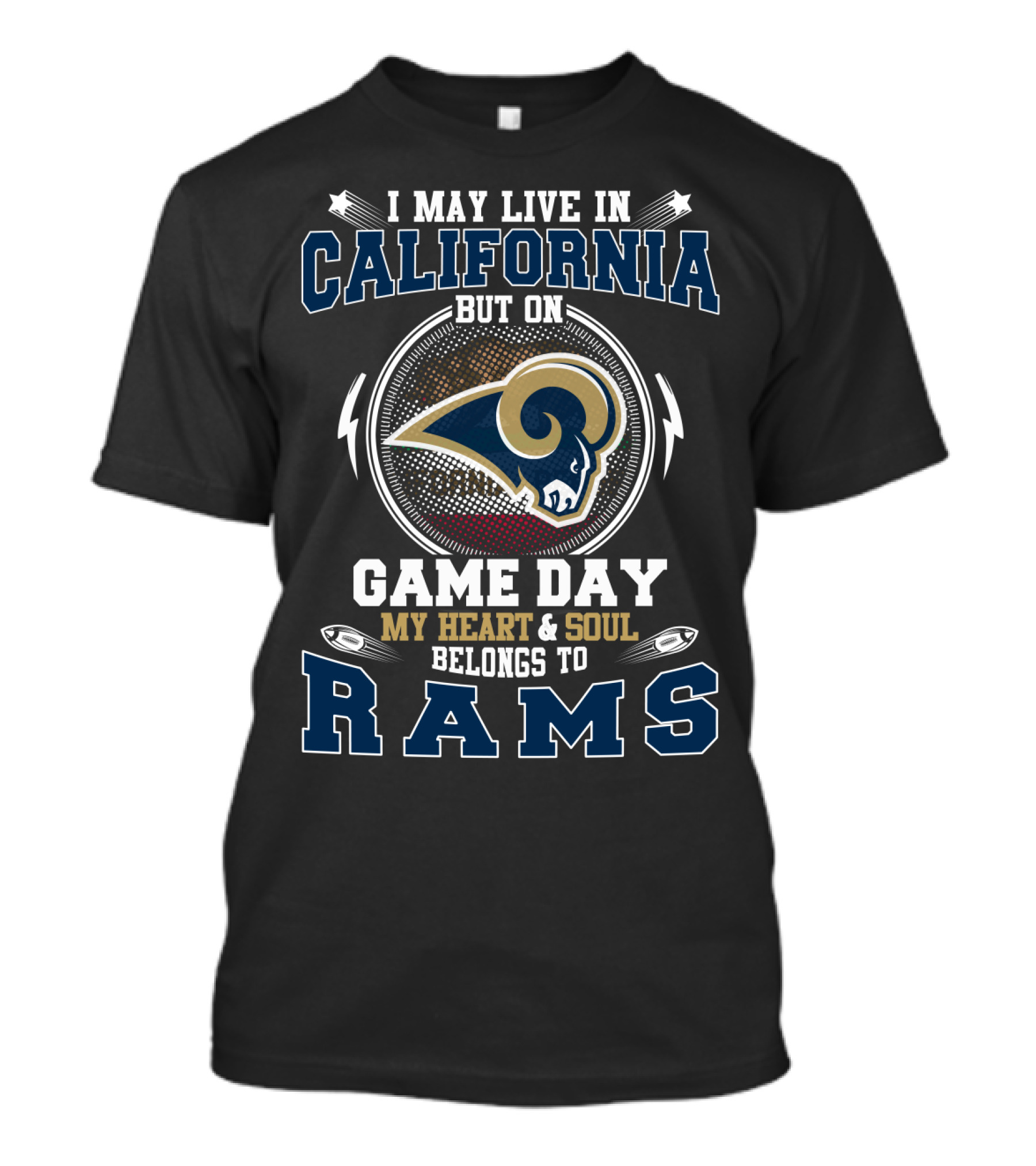 California Game Day Heart And Soul Belongs To Rams T-Shirt