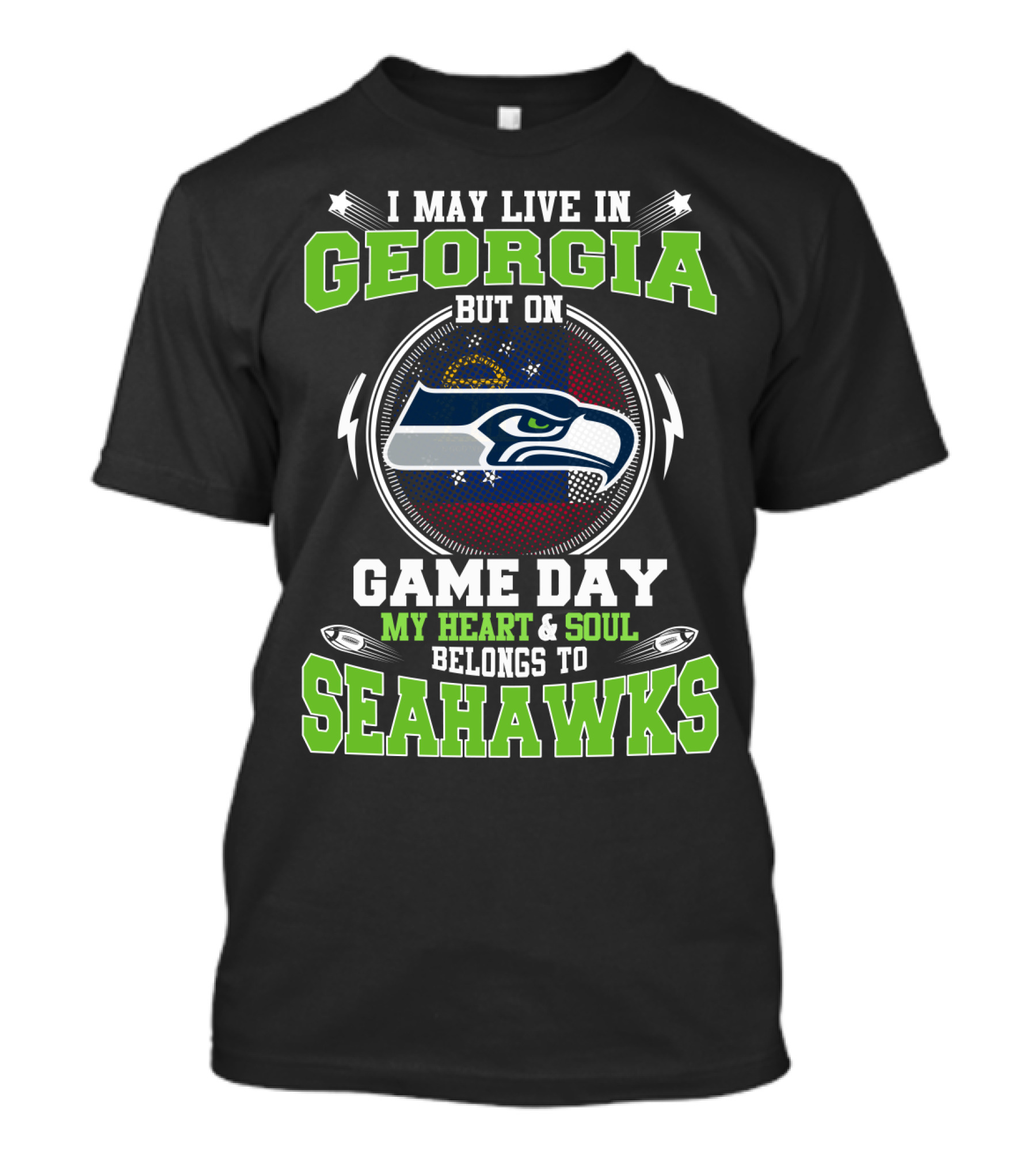 I May Live In Georgia But On Game Day My Heart & Soul Belongs To Seahawks T-Shirt