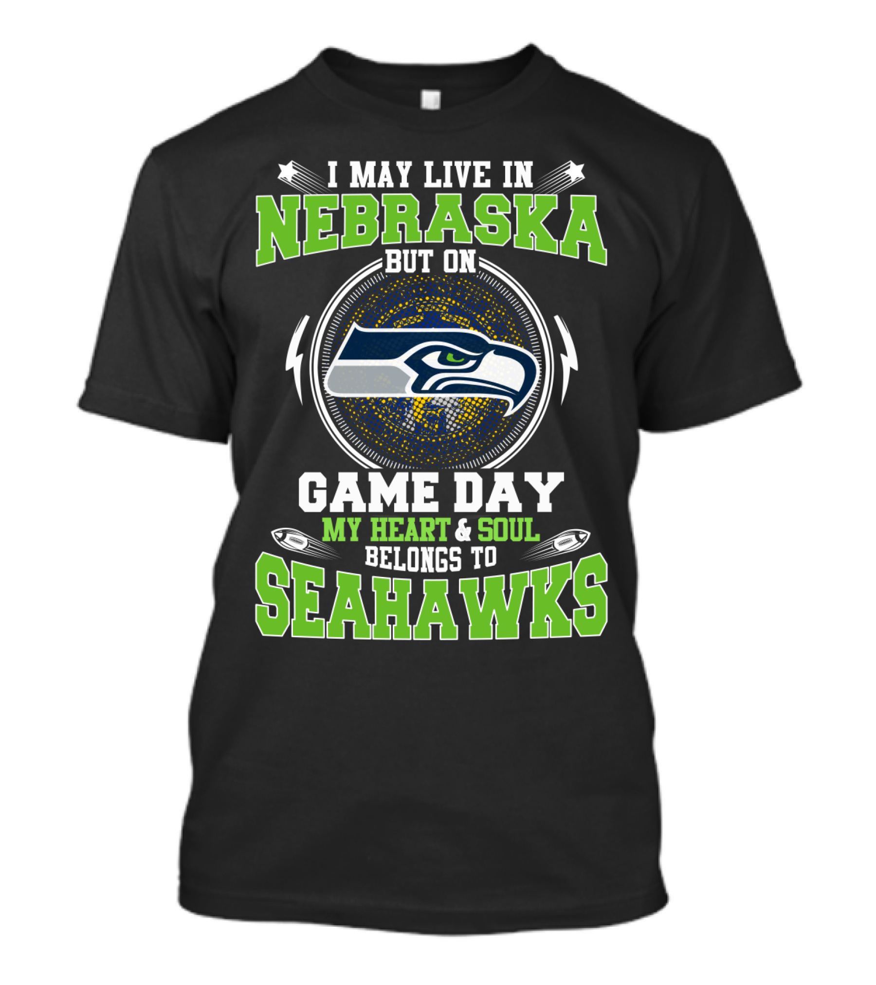 I May Live In Nebraska But On Game Day My Heart And Soul Belongs To Seahawks T-Shirt