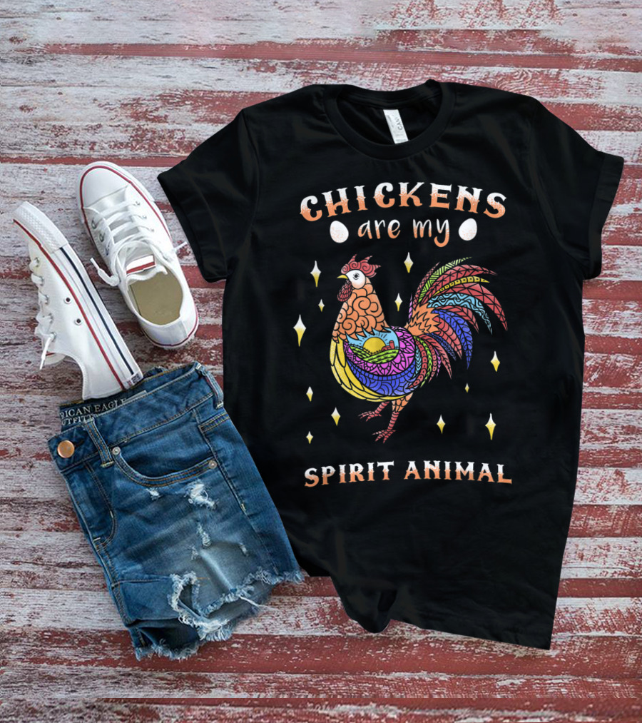 Chickens Are My Spirit Animal Colorful Rooster Farm Love Egg T-Shirt