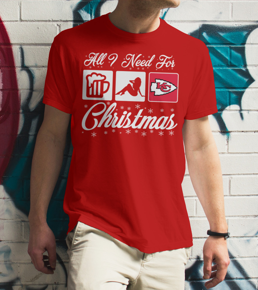 All I Need For Christmas Beer Pin-Up Chiefs T-Shirt