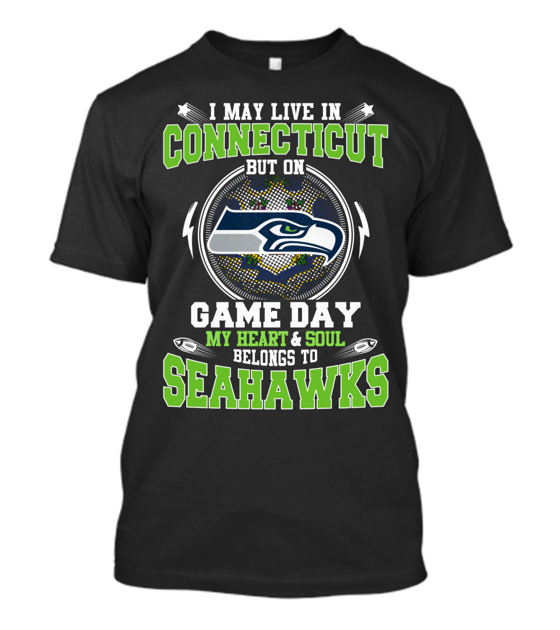 I May Live In Connecticut But On Game Day My Heart And Soul Belongs To Seahawks T-Shirt