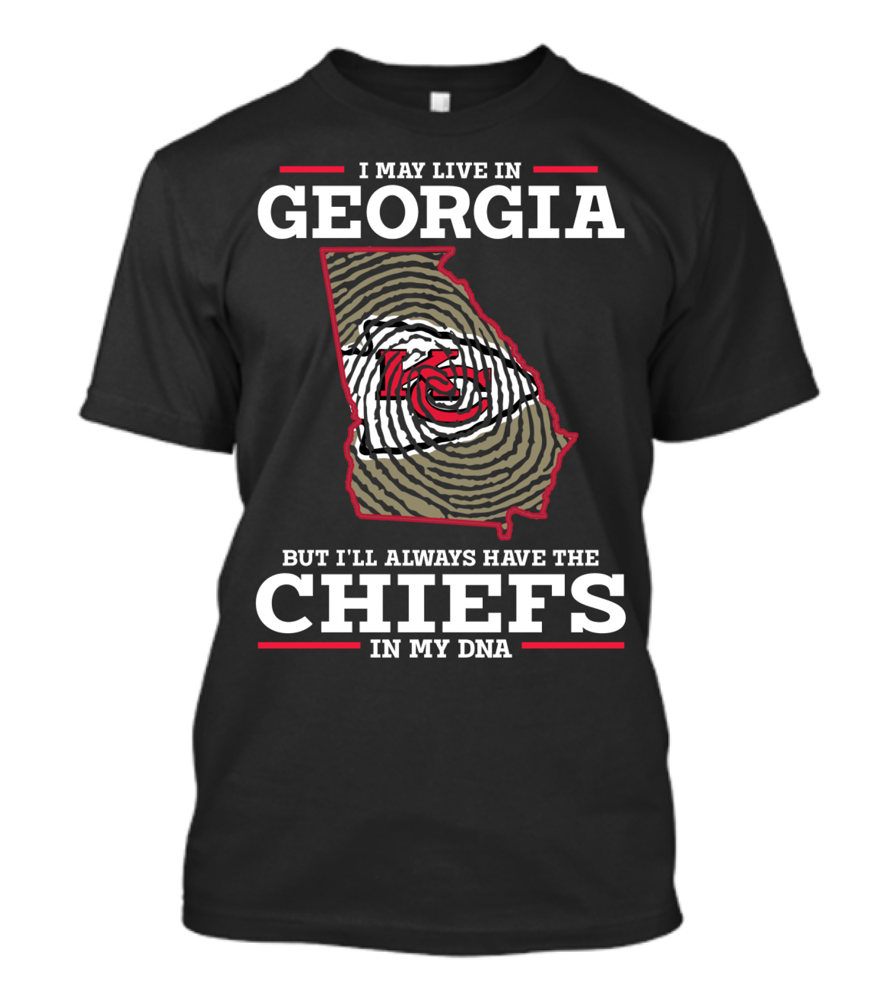 I May Live In Georgia But I'll Always Have The Chiefs In My DNA T-Shirt