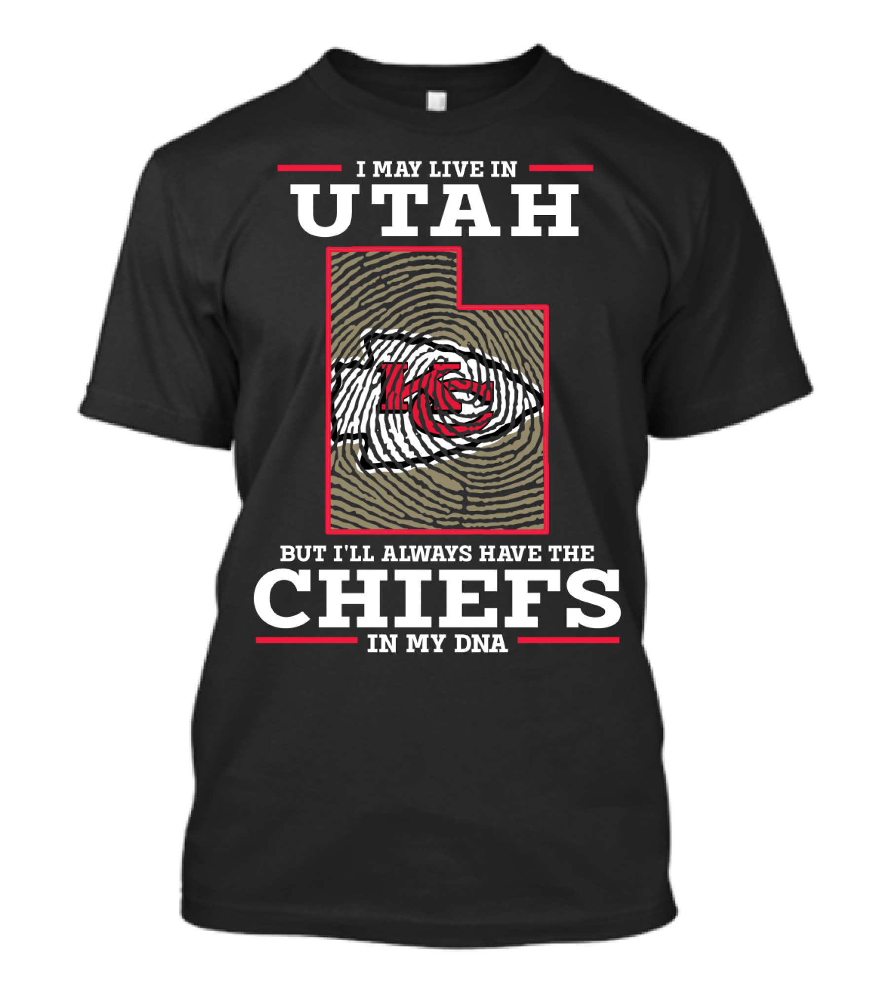 I May Live In Utah But I'll Always Have The Chiefs In My DNA T-Shirt