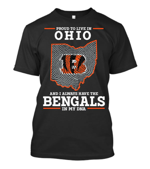 Proud To Live In Ohio Bengals In My Dna T-Shirt