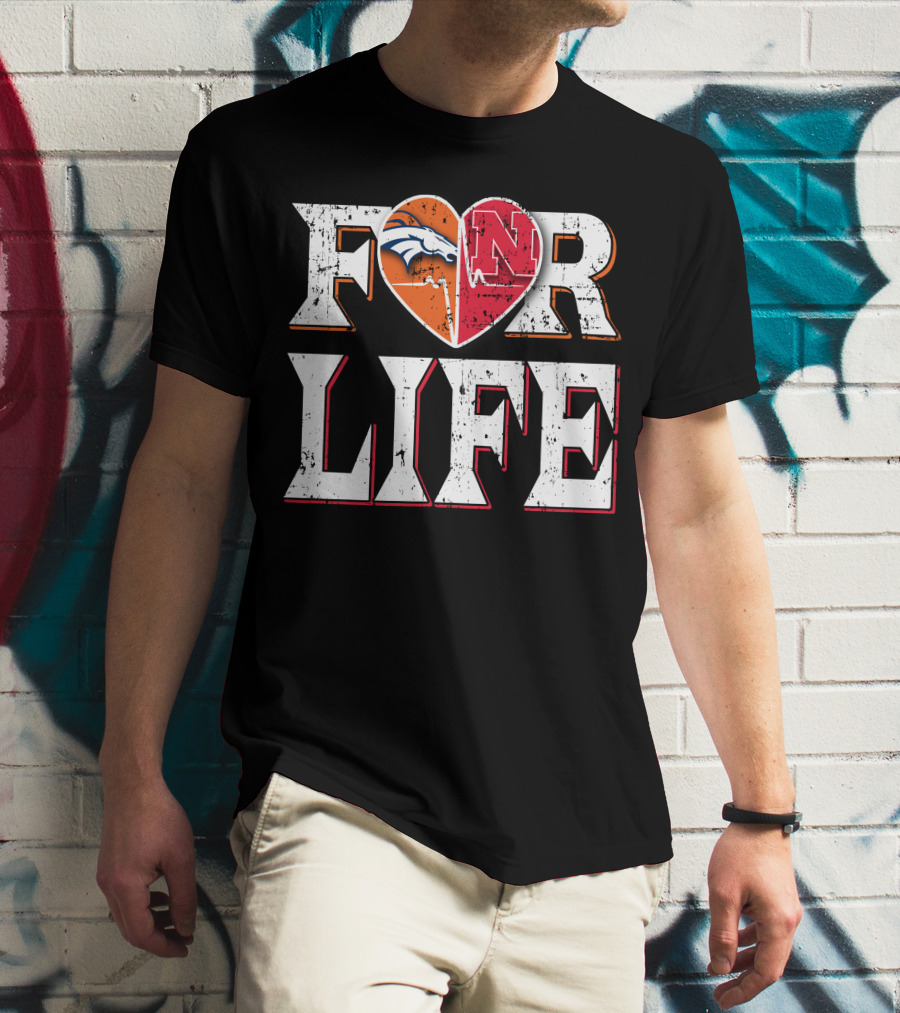For Life Broncos Cornhuskers Heart T-Shirt