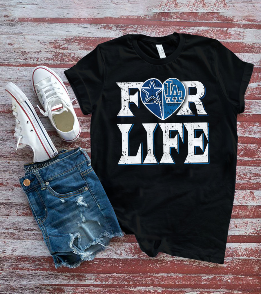 For Life Cowboys Dodgers Star Heart La T-Shirt