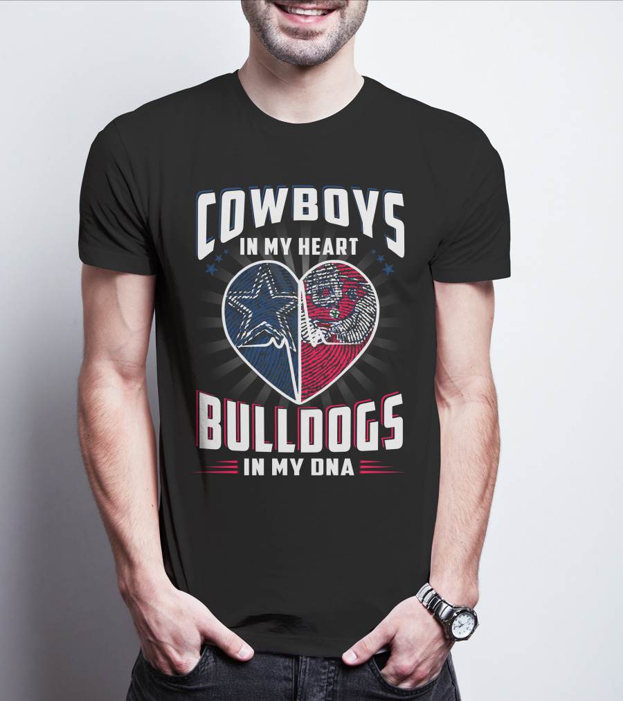 COWBOYS IN MY HEART BULLDOGS IN MY DNA T-Shirt