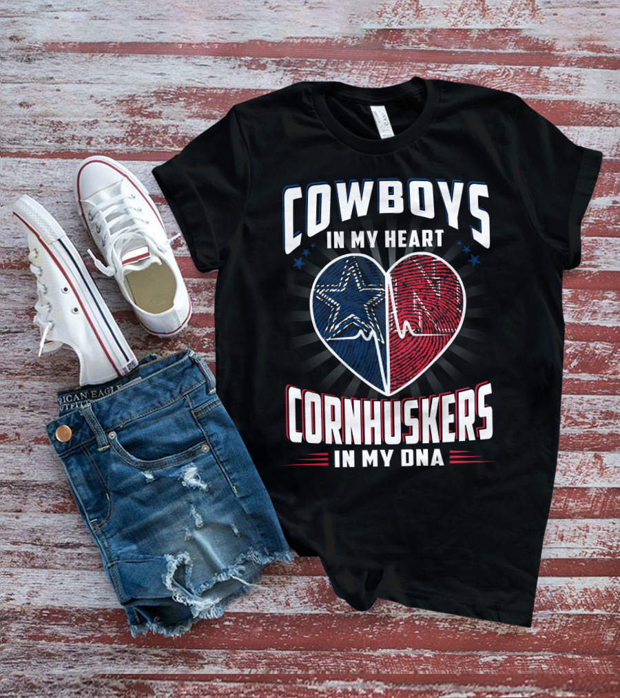 COWBOYS IN MY HEART CORNHUSKERS IN MY DNA T-Shirt