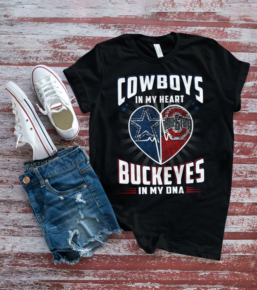 COWBOYS IN MY HEART BUCKEYES IN MY DNA T-Shirt