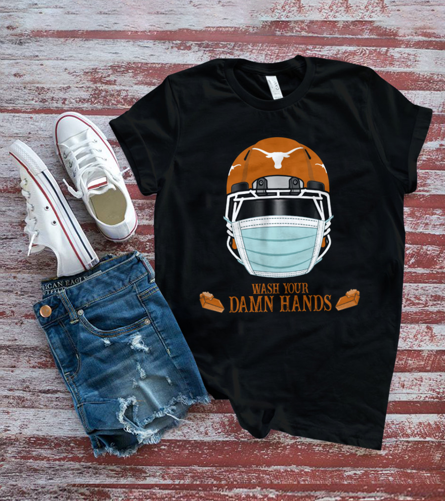 Wash Your Damn Hands Texas Longhorns Football Helmet Face Mask Soap Bars T-Shirt