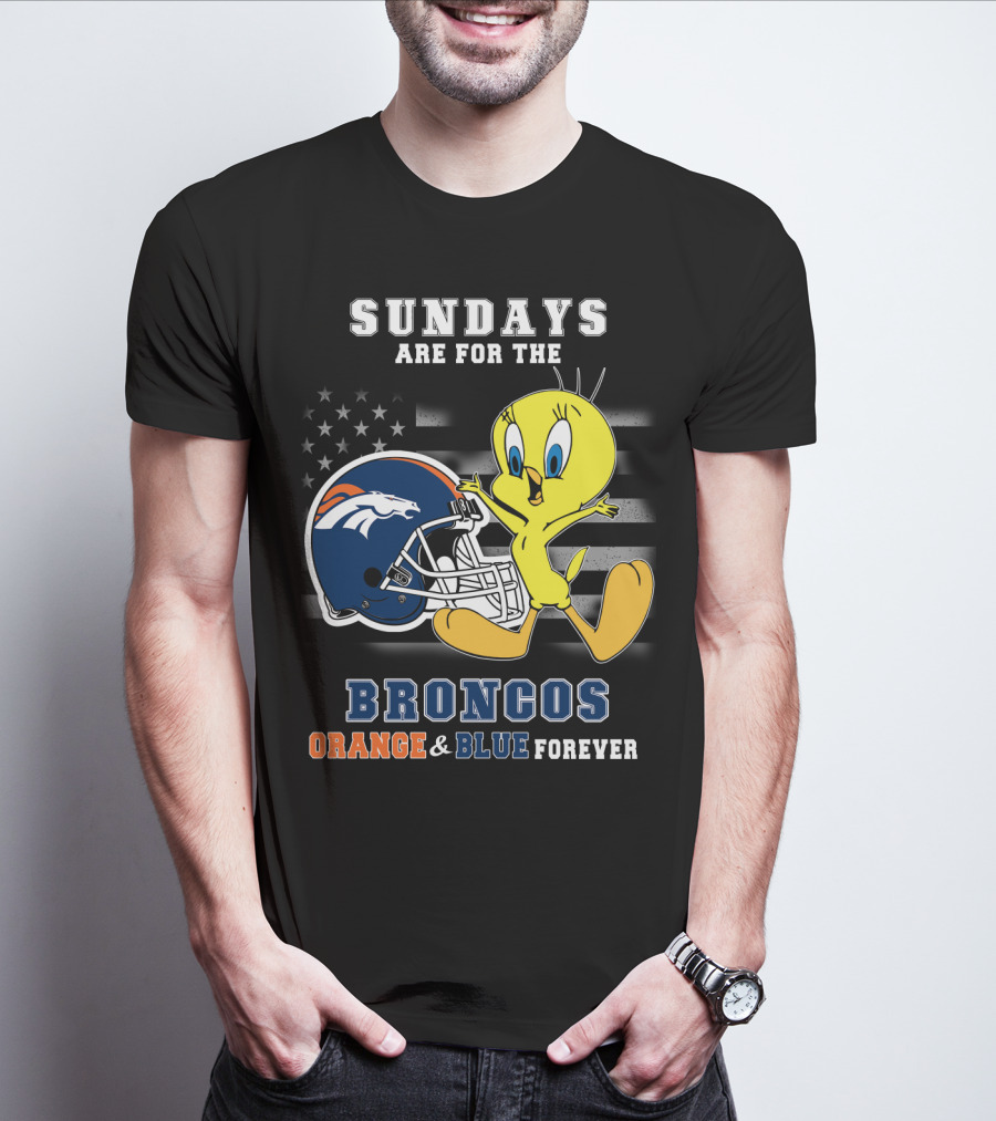 Sundays Are For The Broncos Orange & Blue Forever Tweety Football Helmet Flag T-Shirt