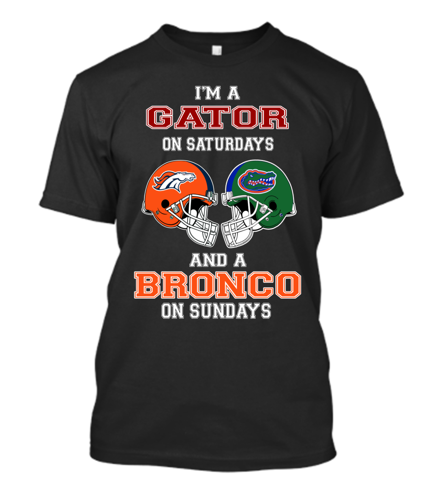I'm A Gator On Saturdays And A Bronco On Sundays T-Shirt