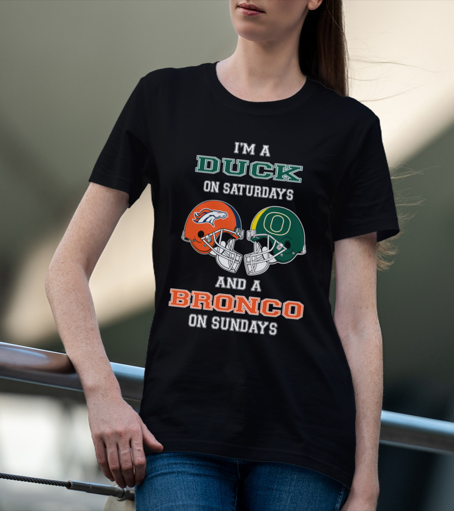 I'm A Duck On Saturdays And A Bronco On Sundays T-Shirt