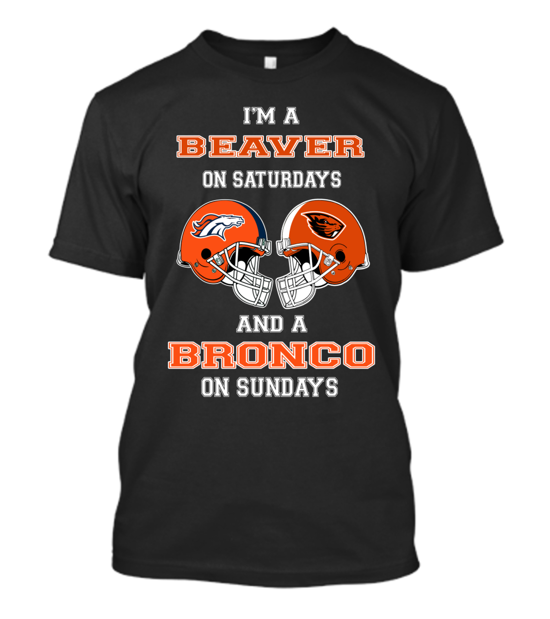 I'm A Beaver On Saturdays And A Bronco On Sundays T-Shirt