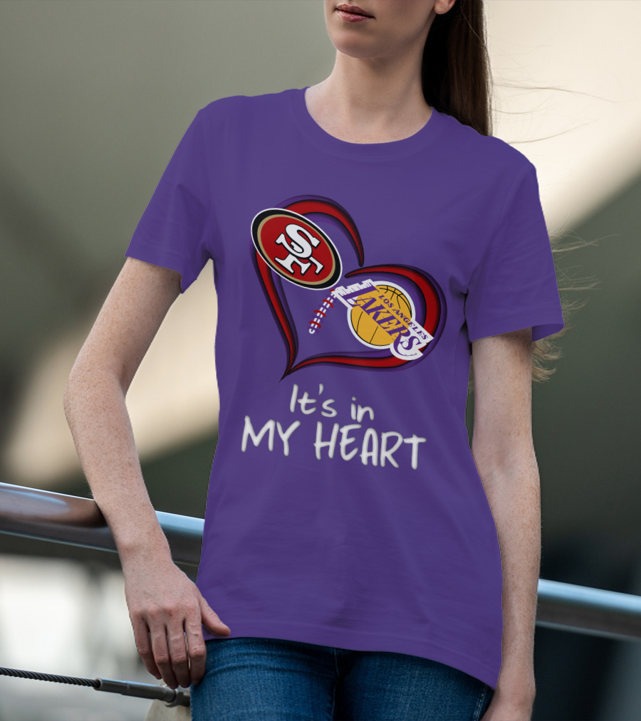 49ers And Los Angeles Lakers Logos In Heart Shape It's In My Heart T-Shirt