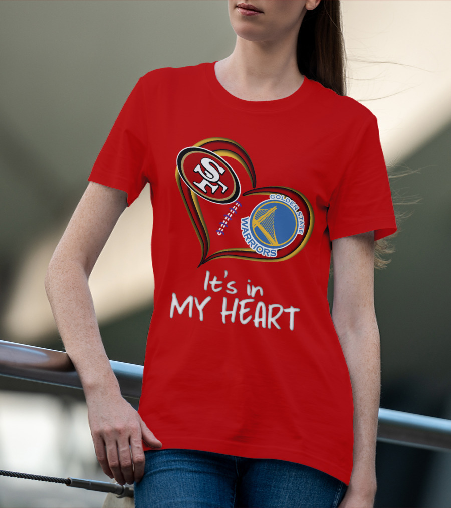 Golden State Warriors 49ers It's In My Heart T-Shirt