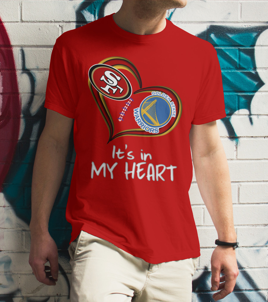 Golden State Warriors 49ers It's In My Heart T-Shirt