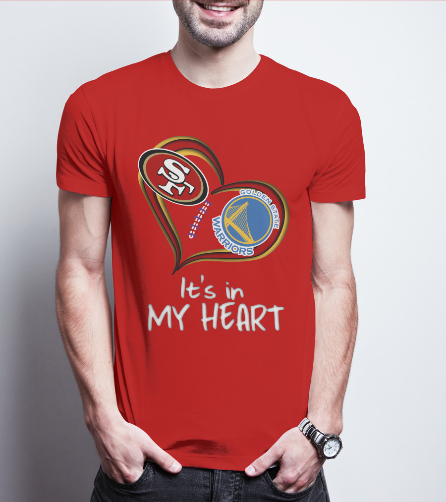 Golden State Warriors 49ers It's In My Heart T-Shirt