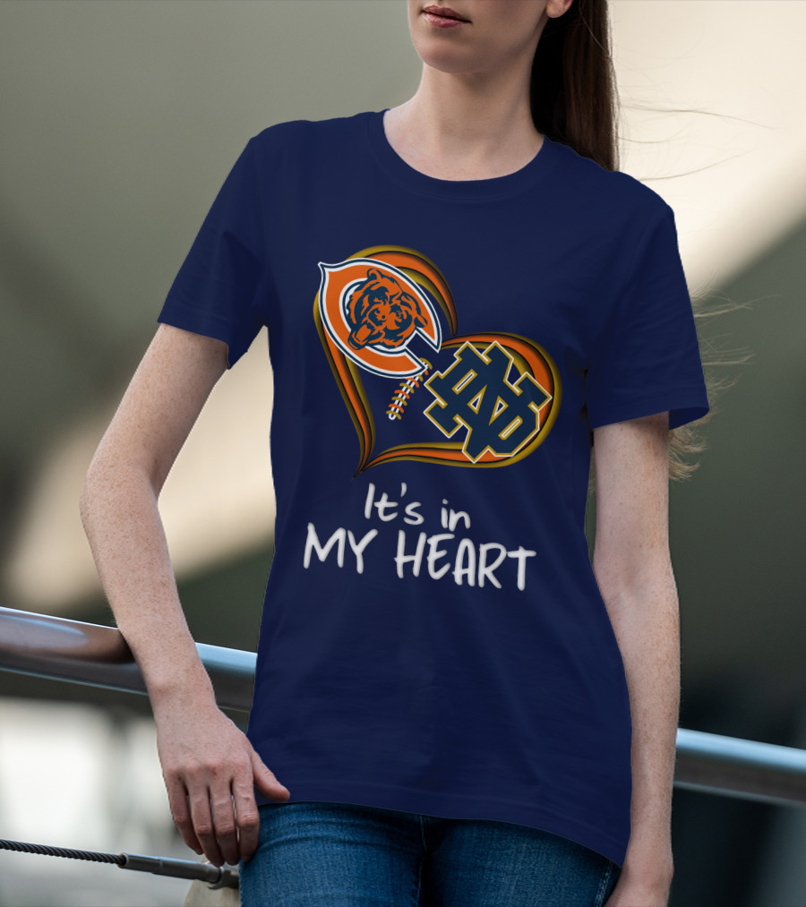 Chicago Bears And Notre Dame It's In My Heart T-Shirt
