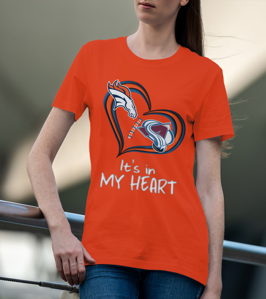 Broncos Avalanche It's In My Heart T-Shirt