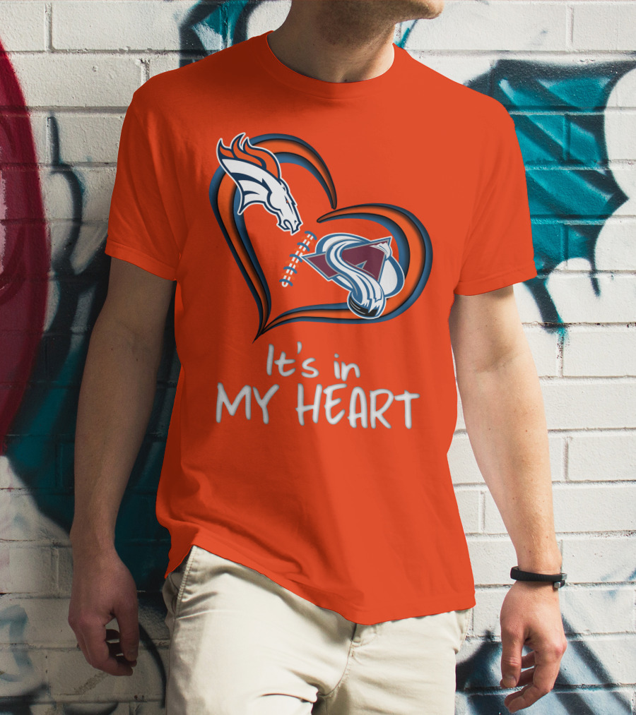 Broncos Avalanche It's In My Heart T-Shirt