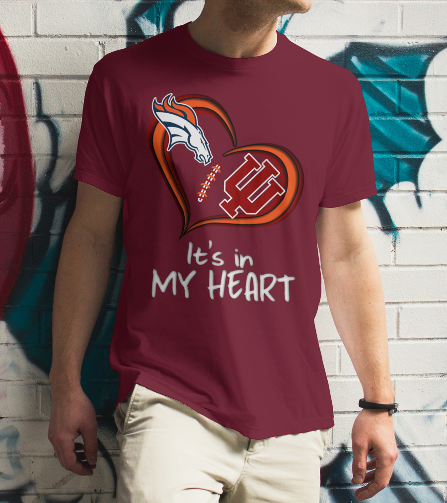 Broncos Indiana Hoosiers It's In My Heart T-Shirt
