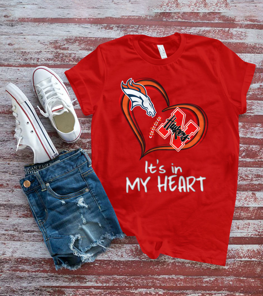 Broncos Huskers It's In My Heart T-Shirt
