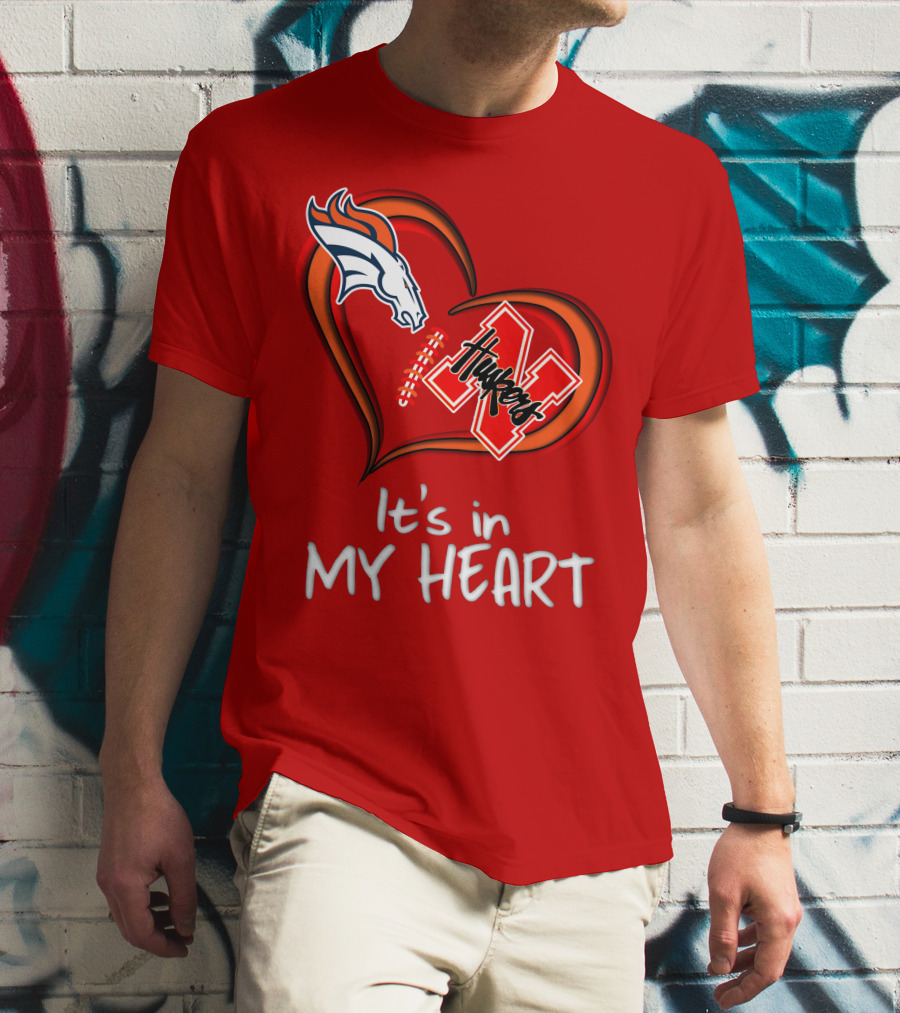 Broncos Huskers It's In My Heart T-Shirt