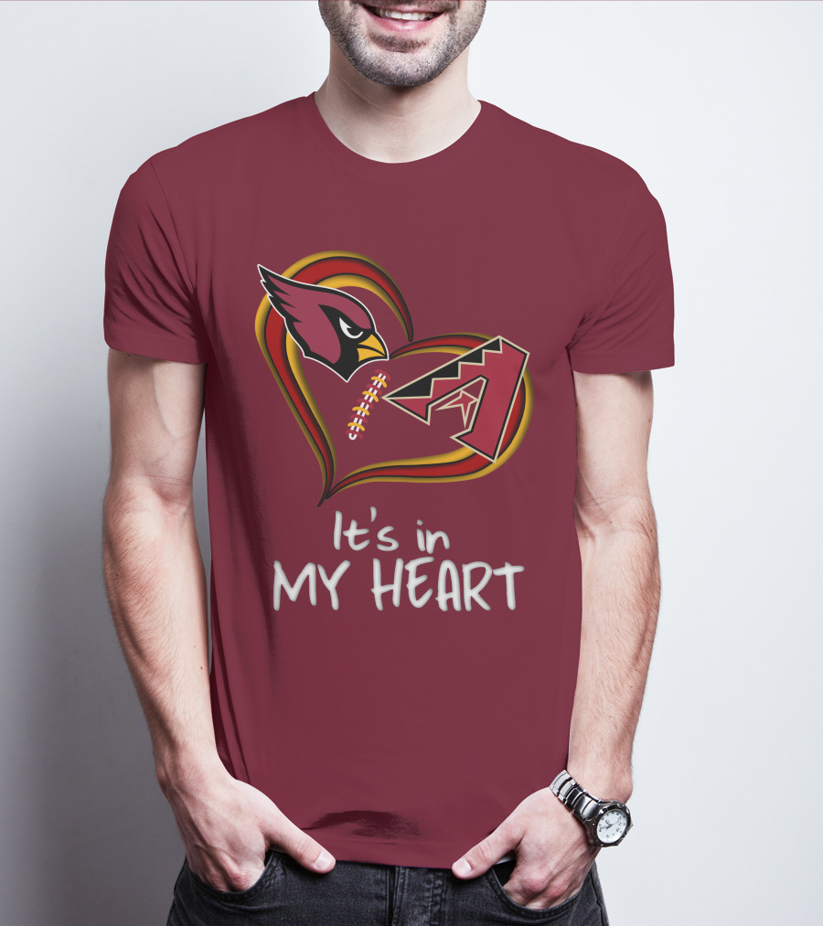 Arizona Cardinals And Arizona Diamondbacks It's In My Heart T-Shirt