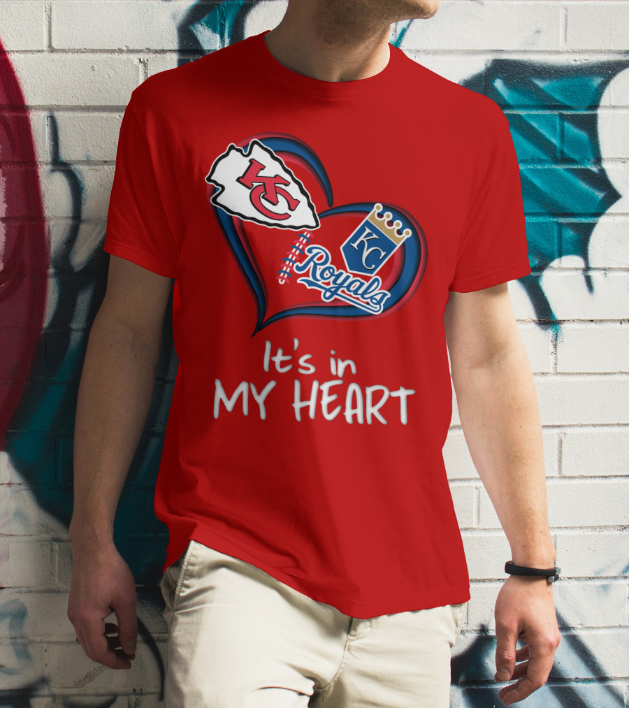 Kansas City Chiefs And Royals It's In My Heart T-Shirt