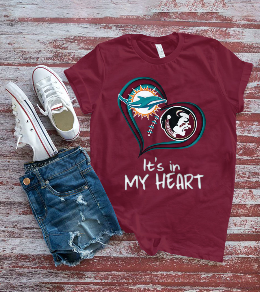 Miami Dolphins Florida State Seminoles It's In My Heart T-Shirt