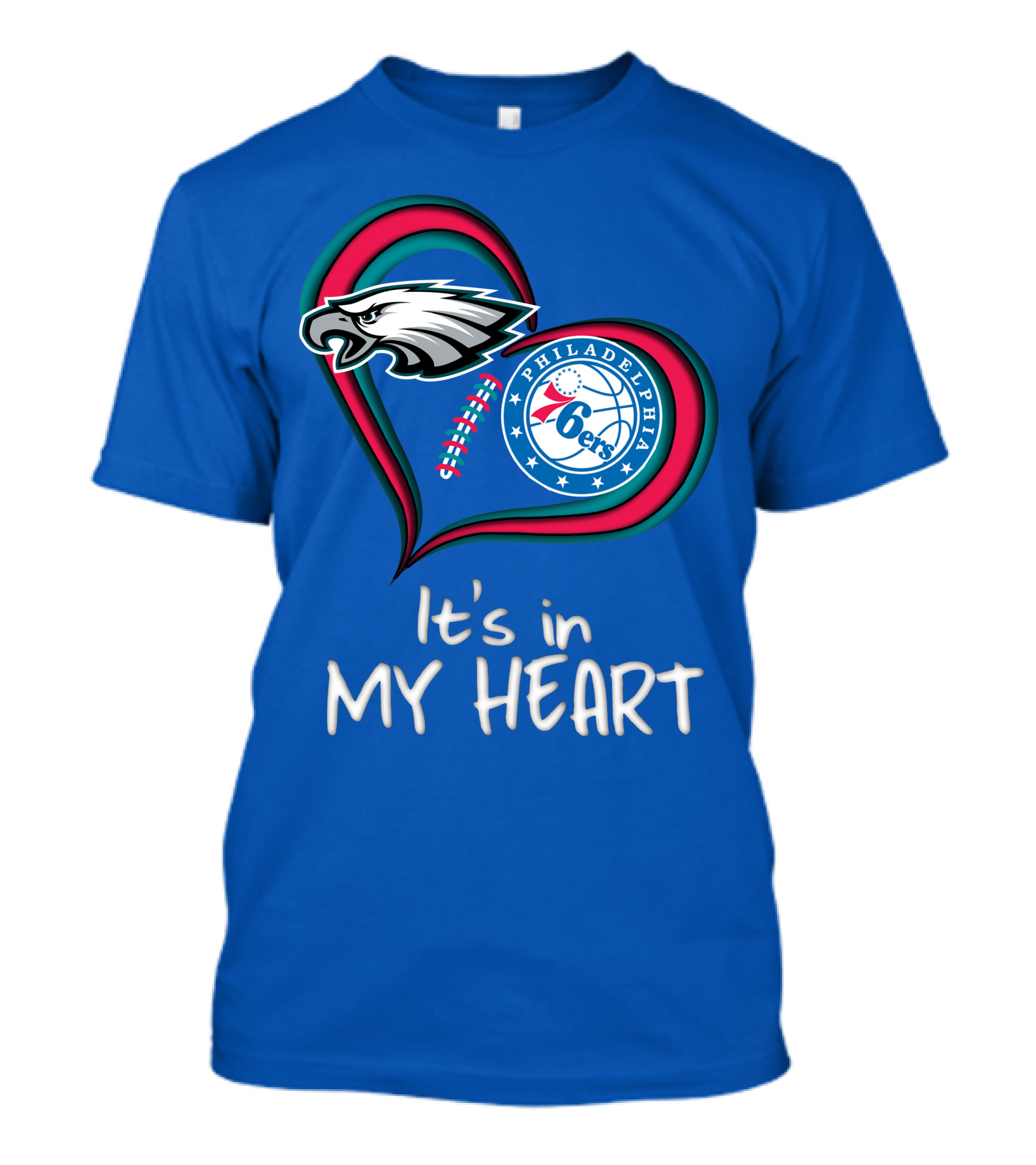 Philadelphia Eagles And 76ers It's In My Heart T-Shirt