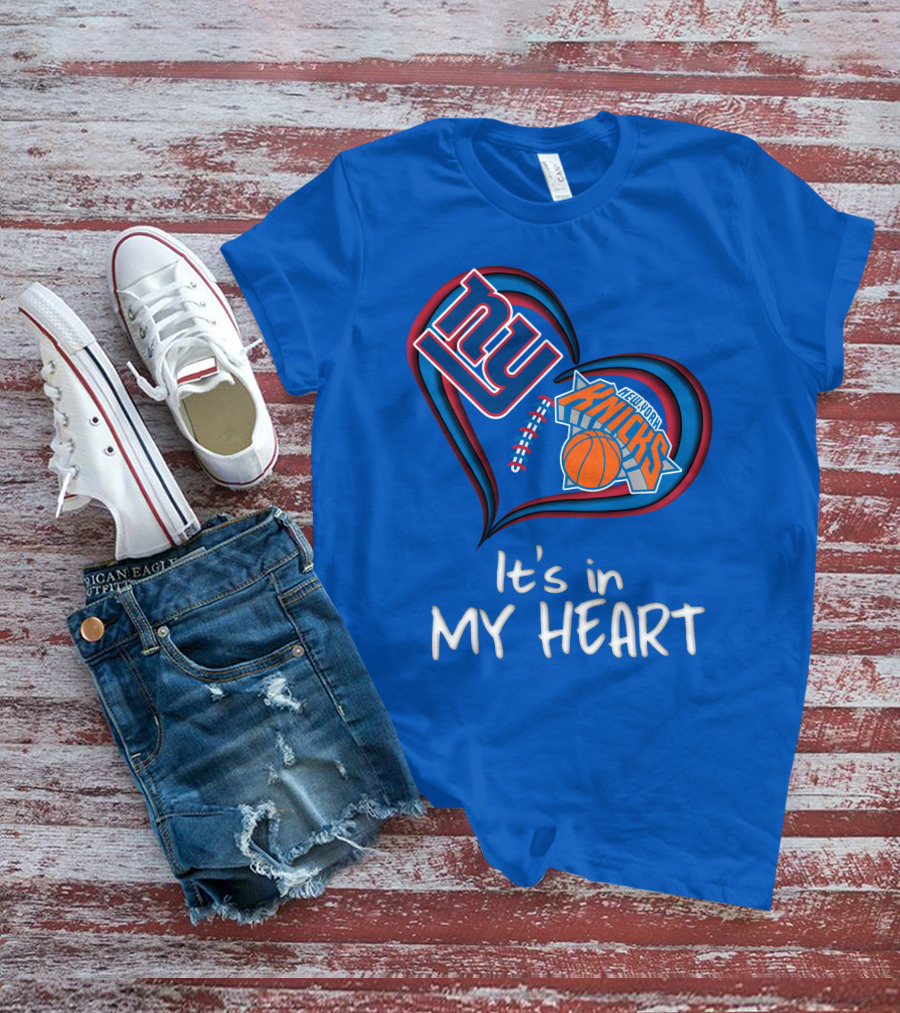 Ny Giants New York Knicks It's In My Heart T-Shirt