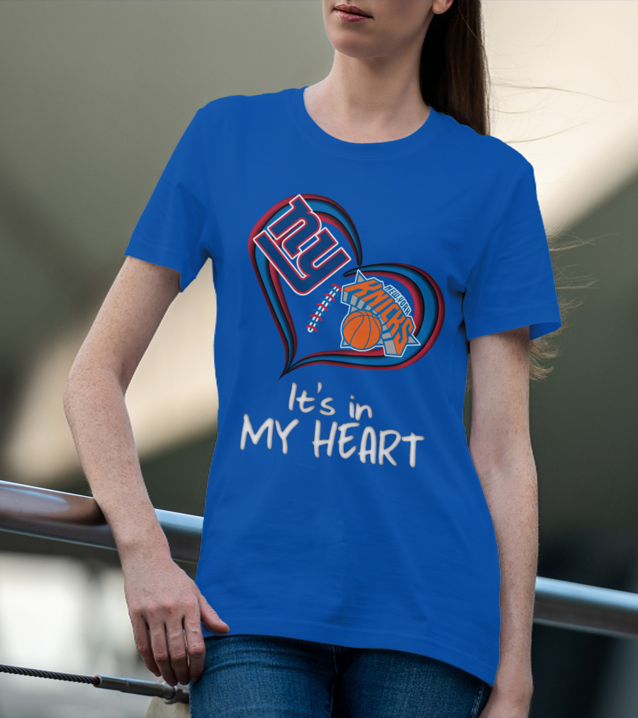Ny Giants New York Knicks It's In My Heart T-Shirt