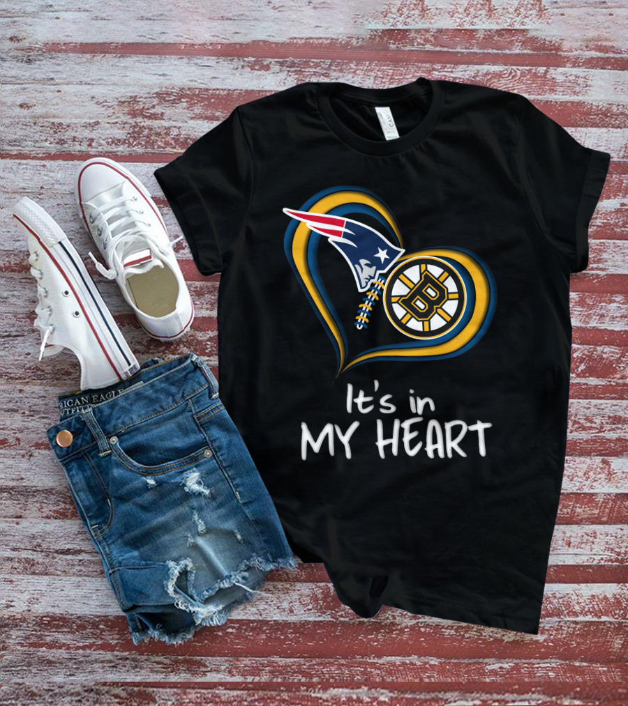 Patriots Bruins It's In My Heart T-Shirt