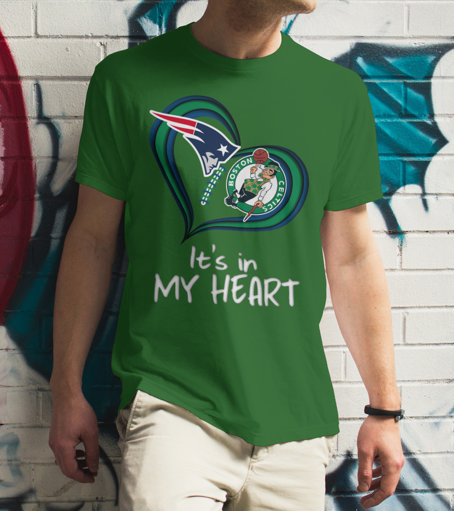 It's In My Heart Patriots Boston Celtics T-Shirt