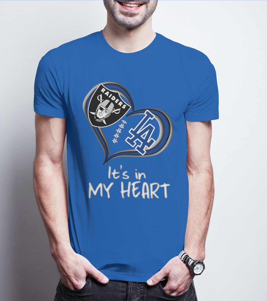 Raiders Dodgers It's In My Heart T-Shirt