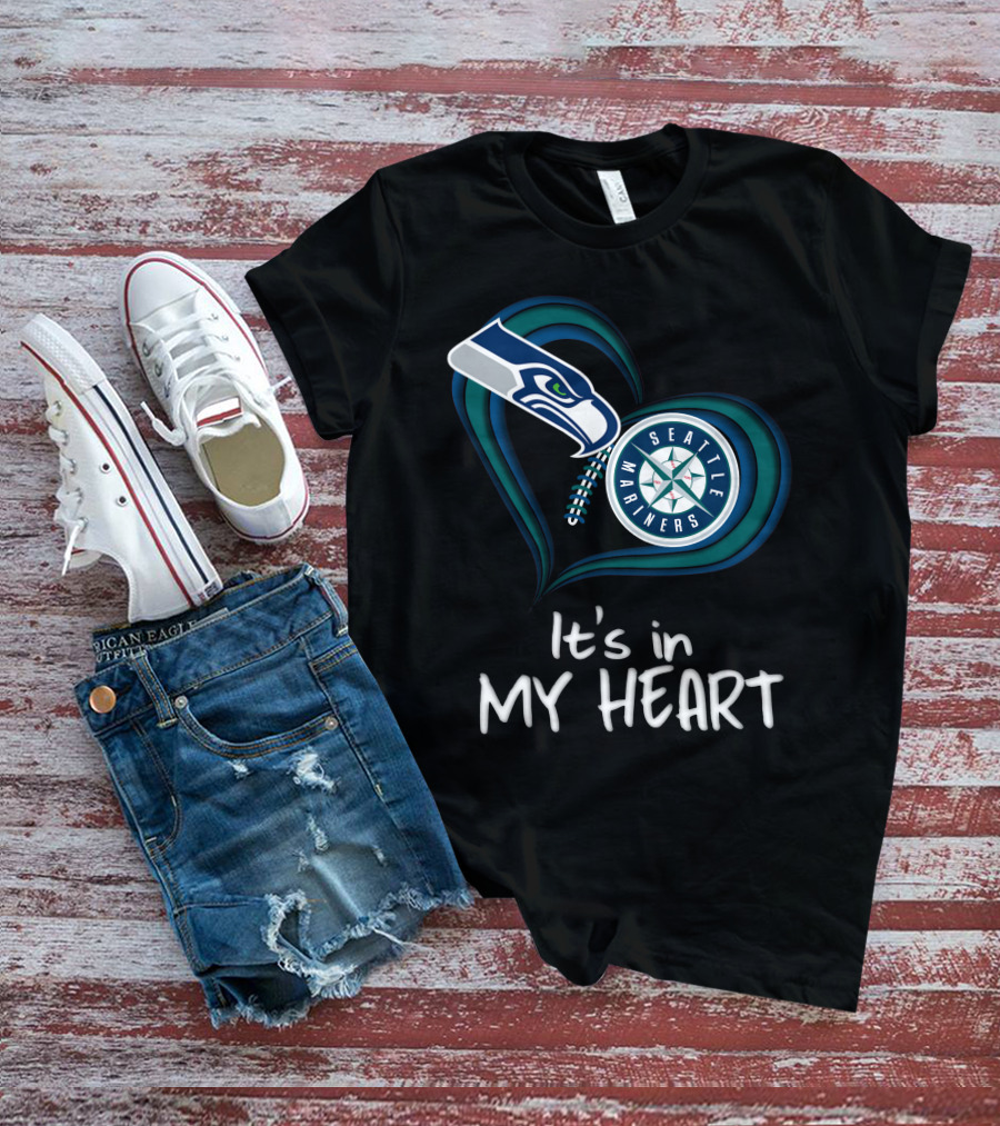 Seahawks Seattle Mariners It's In My Heart T-Shirt