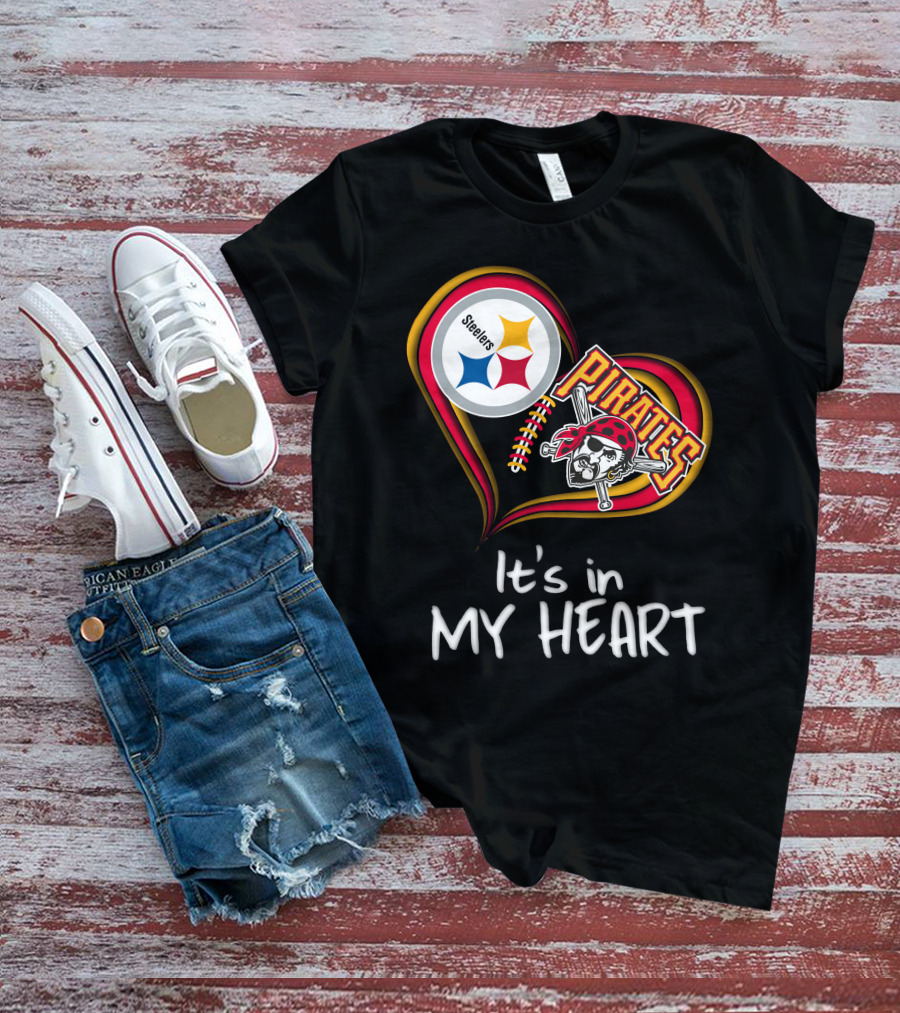 Steelers Pirates It's In My Heart T-Shirt