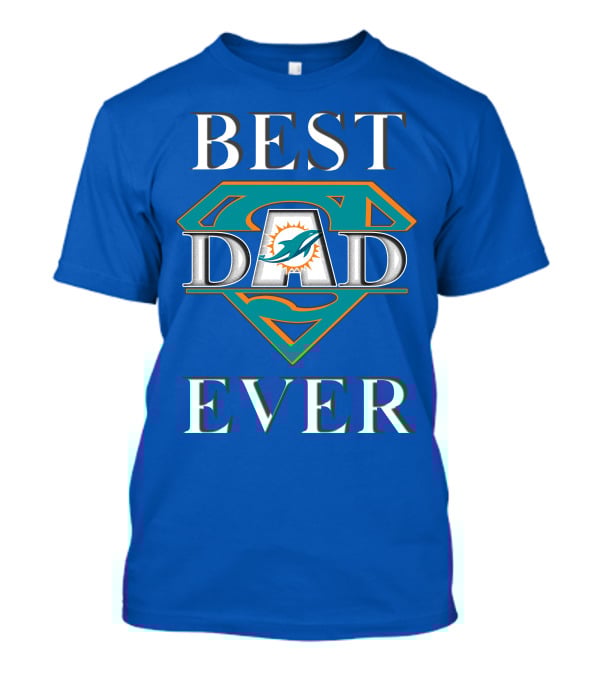 Best Dad Ever Miami Dolphins Super Dad T-Shirt