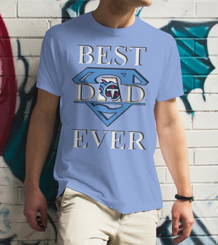 Best Dad Ever Titans Super T-Shirt