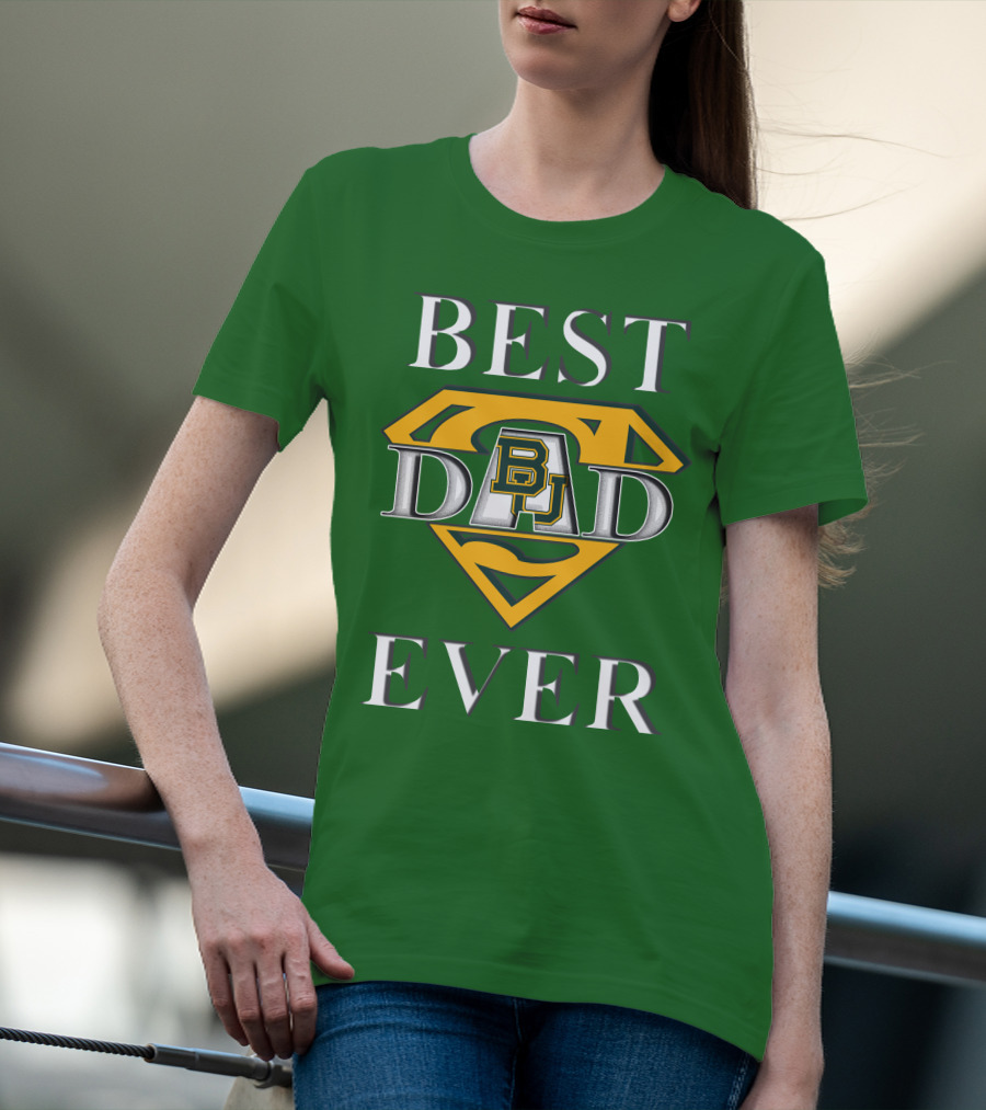 BEST DAD EVER Baylor Bear Logo Superman Shield T-Shirt