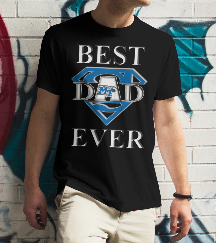 Middle Tennessee Blue Raiders Best Dad Ever Super Dad T-Shirt