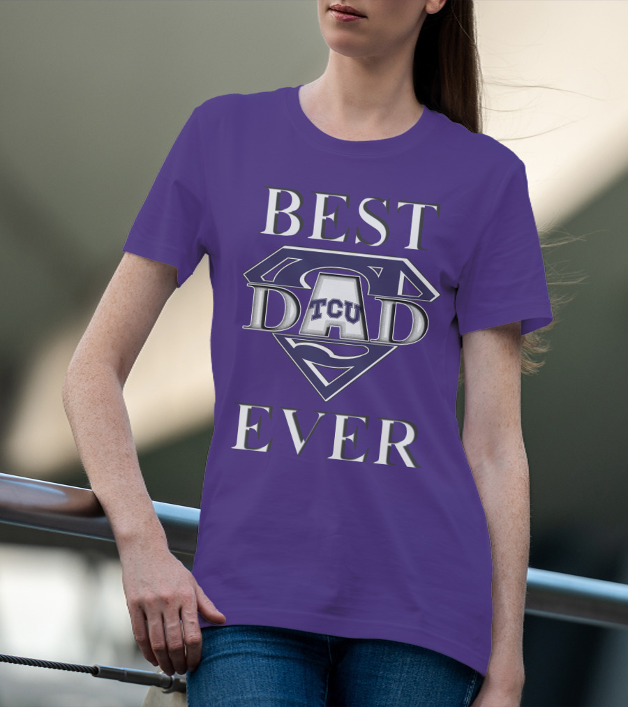TCU Horned Frogs Best Dad Ever Superman T-Shirt