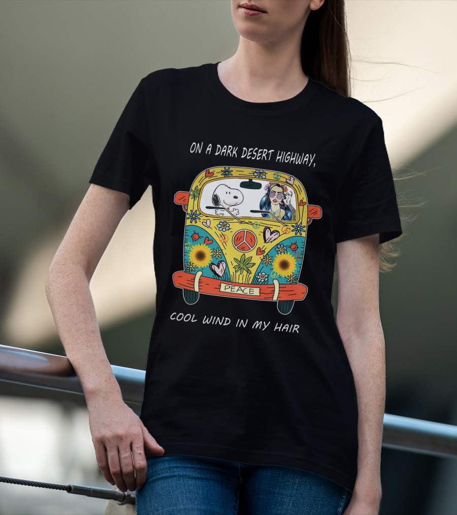 On A Dark Desert Highway Cool Wind In My Hair Peace Bus Hippie Snoopy T-Shirt